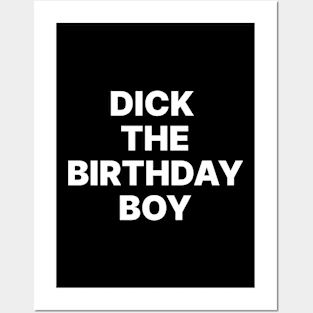 Dick the birthday boy Posters and Art